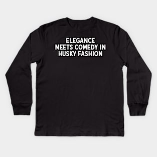 Elegance Meets Comedy in Husky Fashion Kids Long Sleeve T-Shirt
